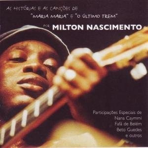Cover for Milton Nascimento · Maria Maria / Ultimo Trem (CD) (2006)