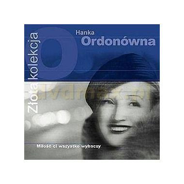 Zlota Kolekcja - Hanka Ordonowna - Muzyka - EPOL - 0094634361620 - 1 października 2005