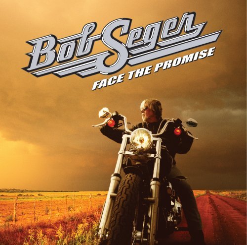 Cover for Bob Seger · Face the Promise (CD) (2006)