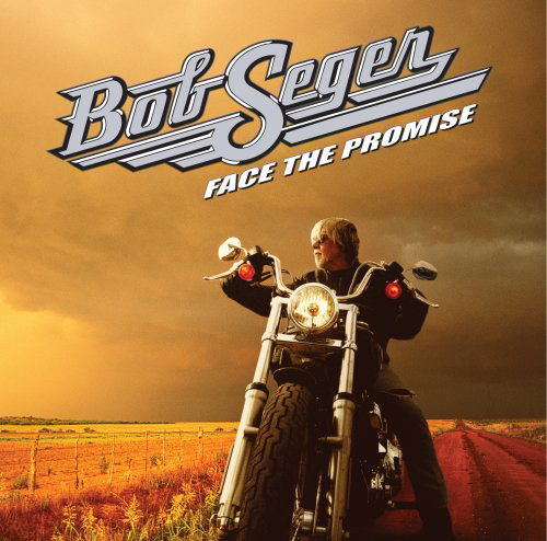 Cover for Bob Seger · Face The Promise (CD) (2006)