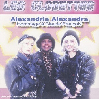 Cover for Les Clodettes · Alexandrie, Alexandra (CD) (2013)
