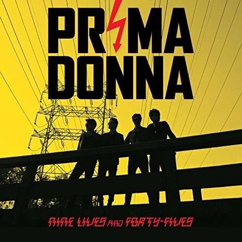 Nine Lives And Forty Fives - Prima Donnas - Music - ALIVE - 0095081016620 - February 10, 2015