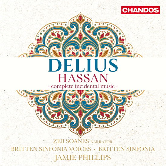 Cover for Britten Sinfonia &amp; Jamie Phillips &amp; Zeb Soanes · Delius: Hassan - Complete Incidental Music (CD) (2024)