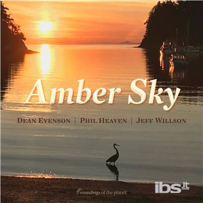 Cover for Evenson,dean / Heaven,phil / Willson,jeff · Amber Sky (CD) [Digipak] (2017)