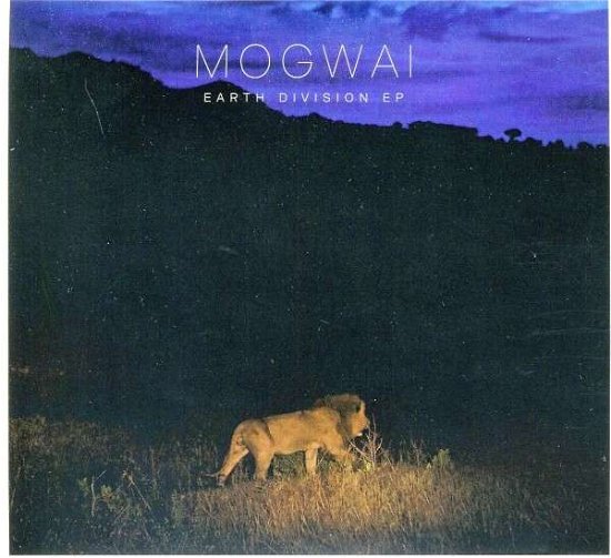 Cover for Mogwai · Earth Division (CD) [EP edition] (2020)