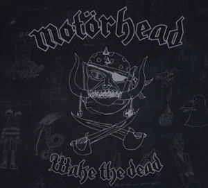 Wake the Dead - Motörhead - Musiikki - PLG UK Artists Services - 0190296982620 - perjantai 16. joulukuuta 2016