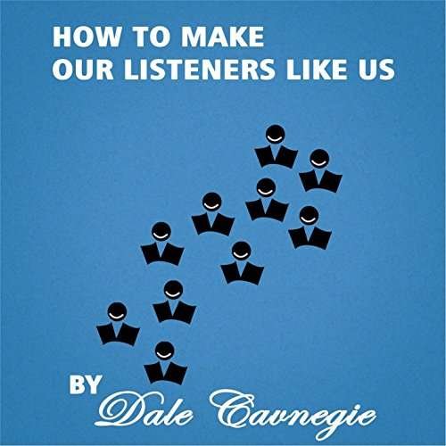 Cover for Dale Carnegie · How to Make Our Listeners Like Us (CD) (2016)
