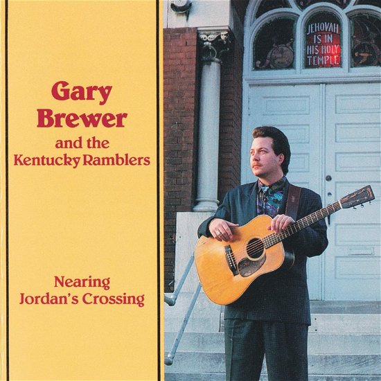 Cover for Brewer, Gary &amp; The Kentucky Ramblers · Nearing Jordan's Crossing (CD) (2022)