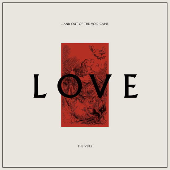 Cover for The Veils · ...And Out Of The Void Came Love (CD) (2023)