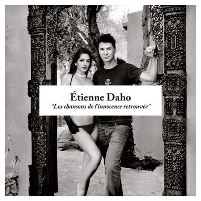 Les Chansons De L'innocence Retrouvee - Etienne Daho - Music - UNIVERSAL - 0602465984620 - September 27, 2024