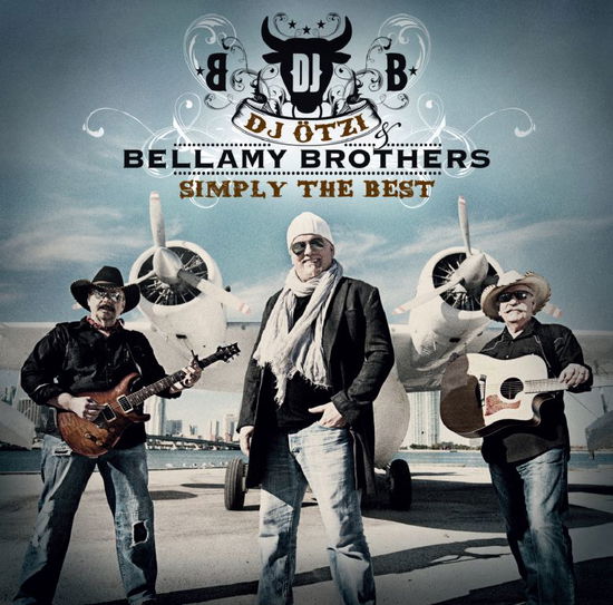 Simply the Best - DJ Ötzi & Bellamy Brothers - Música - POLYDOR - 0602527974620 - 26 de março de 2012