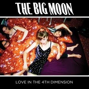 Love In The 4Th Dimension - Big Moon - Music - FICTION - 0602557281620 - April 7, 2017