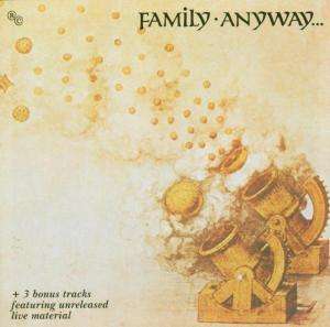 Anyway + 3 - Family - Music - MYSTIC - 0604388621620 - September 29, 2003