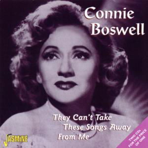 Connie Boswell · They Can't Take These Songs (CD) (2002)