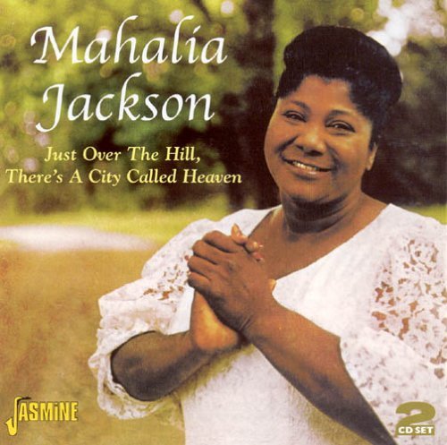 Cover for Mahalia Jackson · Just Over The Hill, There (CD) (2005)
