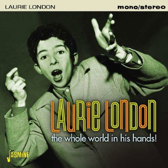 Whole World In His Hands - Laurie London - Muziek - JASMINE - 0604988096620 - 12 januari 2018