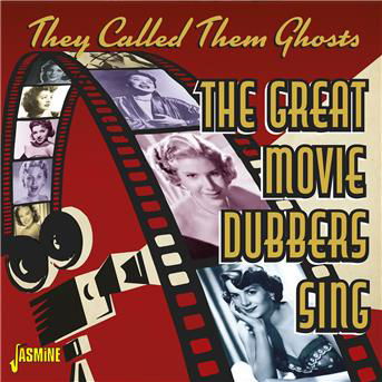 They Called Them Ghosts - The Great Movie Dubbers Sing - They Called Them Ghosts: Great Movie Dubbers Sing - Musiikki - JASMINE RECORDS - 0604988265620 - perjantai 9. marraskuuta 2018