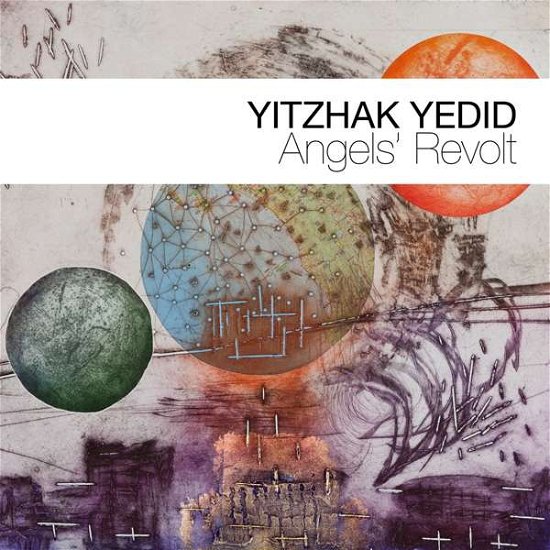 Angels' Revolt - Yitzhak Yedid - Muzyka - DOUBLE MOON - 0608917124620 - 7 lutego 2019