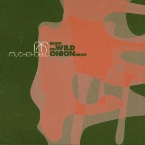 Mucho Macho-death on Wild Onion Drive - Mucho Macho - Musique - Wiiija - 0614027110620 - 3 juillet 2000