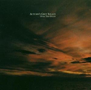Cover for Autumn's Grey Solace · Over The Ocean (CD) (1990)