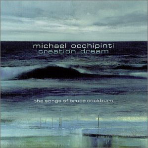 Creation Dream:the Songs O - Occhipinti Michael - Music - True North - 0620638021620 - February 10, 2009