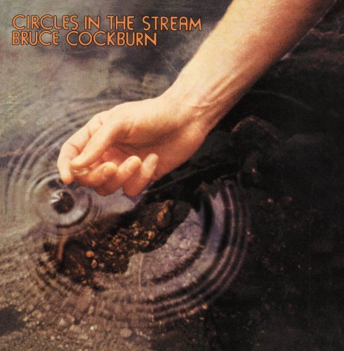 Cover for Bruce Cockburn · Circles In The Stream (CD) [Deluxe edition] (2005)