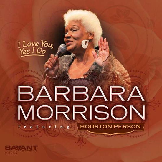 I Love You Yes I Do - Barbara Morrison - Musique - SAVANT - 0633842213620 - 17 juin 2014