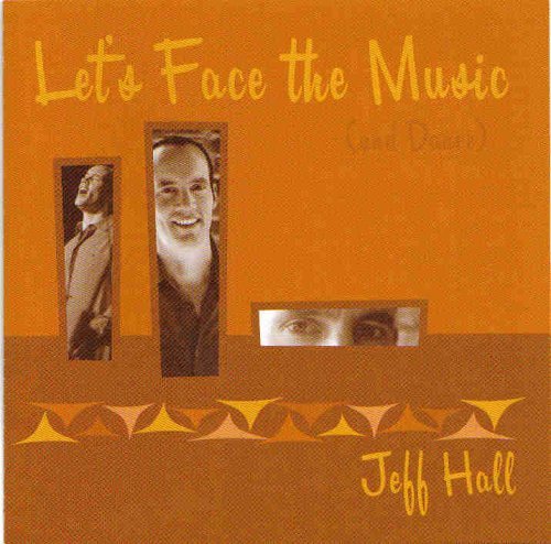 Lets Face the Music - Jeff Hall - Musik - Jeffworld - 0635759151620 - 9. Dezember 2003