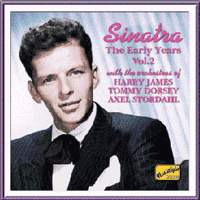 SINATRA: The Early Years,Vol.2 - Frank Sinatra - Musiikki - Naxos Nostalgia - 0636943258620 - tiistai 2. huhtikuuta 2002