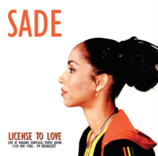 License To Love: Live At Nakano Sunplaza. Tokyo. Japan. 11Th May 1986 - Fm Broadcast - Sade - Musik - MIND CONTROL - 0637913995620 - 23. Februar 2024