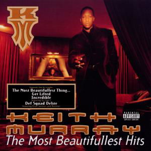 Most Beautifullest Hits - Keith Murray - Música - JIVE - 0638592003620 - 26 de maio de 2009