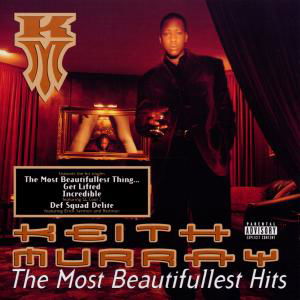 Most Beautifullest Hits - Keith Murray - Musik - JIVE - 0638592003620 - 26. maj 2009