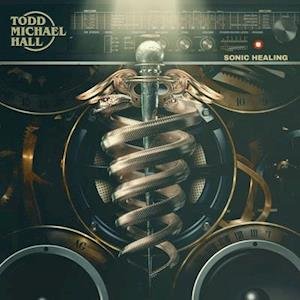 Cover for Todd Michael Hall · Sonic Healing (LP) (2021)