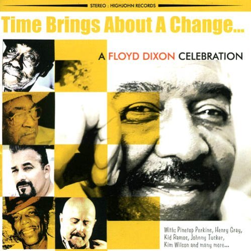 Cover for Floyd Dixon · Time Brings About a Change: Floyd Dixon Celebratio (CD) (2006)