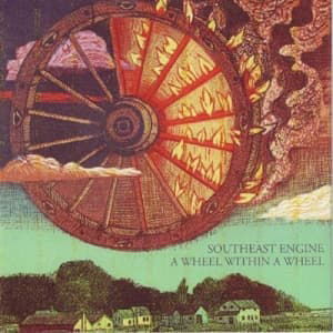 Southeast Engine · Wheel Within A Wheel (CD) (2009)