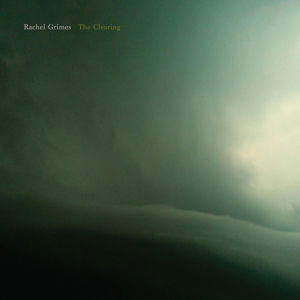 Cover for Rachel Grimes · Clearing (CD) [Digipak] (2015)