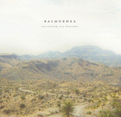 Cover for Balmorhea · All is Wild All is Silent (CD) (2009)