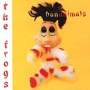 Cover for Frogs · Bananimals (CD) (1999)