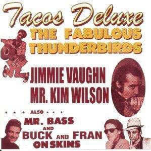 Cover for Fabulous Thunderbirds · The Faboulous Thunderbirds (+B.T.) - Tacos Deluxe (CD) (2010)