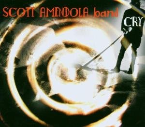 Cover for Scott Amendola · Cry (CD) (2005)