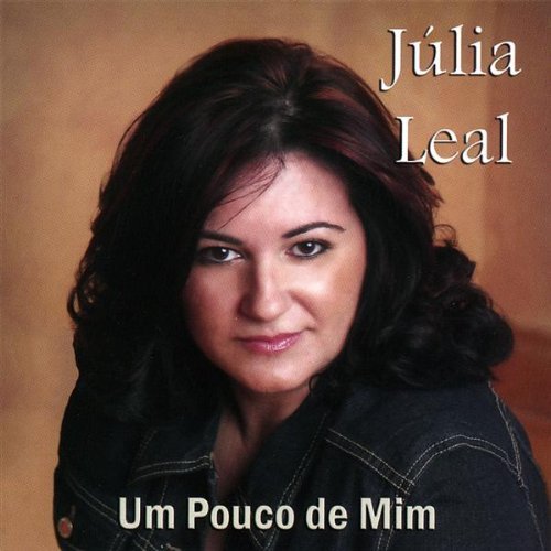 Um Pouco De Mim - Julia Leal - Musikk - N/a - 0676868164620 - 2008