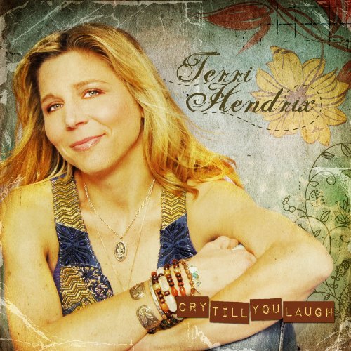 Cover for Terri Hendrix · Cry Till You Laugh (CD) (2010)