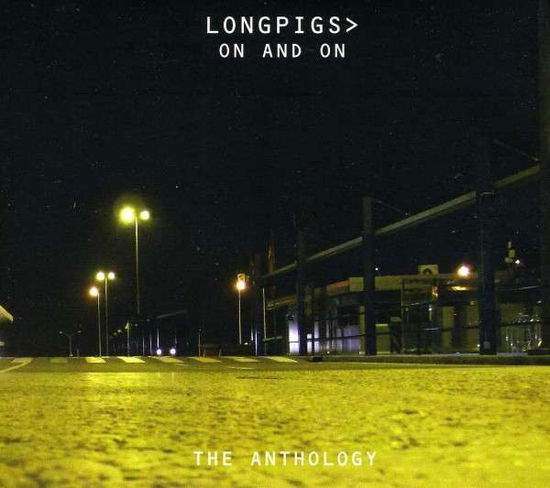 Cover for Longpigs · On and On: the Anthology (CD) (2013)