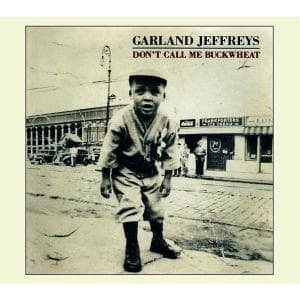 Cover for Garland Jeffreys · Don't Call Me Buckwheat (CD) [Digipak] (2017)
