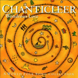 Chanticleer-Wondrous Love-A World F - Chanticleer - Muziek - WARNER CLASSICS - 0706301667620 - 24 maart 1997