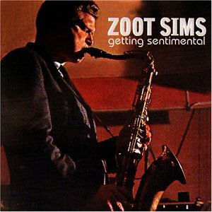 Getting Sentimental - Zoot Sims - Musiikki - Choice - 0708857100620 - tiistai 29. heinäkuuta 2003