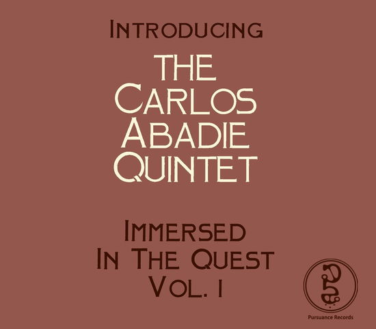 Immersed In The Quest V.1 - Carlos Abadie - Música - TRUTH REVOLUTION - 0709587082620 - 31 de julho de 2014