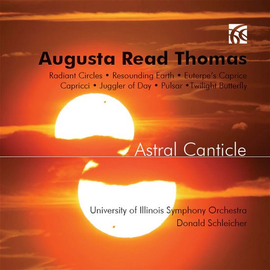 Cover for Univ. of Illinois So / Schleicher · Astral Canticle (CD) (2015)