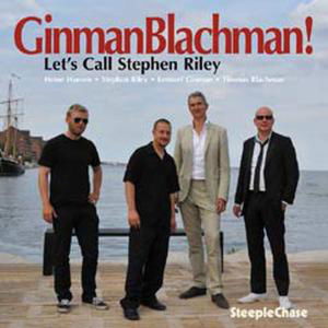 Let's Call Stephen Riley - Ginmanblachman - Musiikki - STEEPLECHASE - 0716043171620 - keskiviikko 13. huhtikuuta 2011