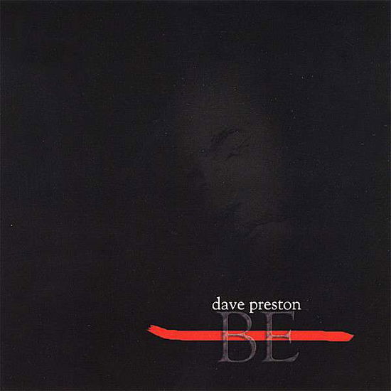 Cover for Dave Preston · Be (CD) (2008)